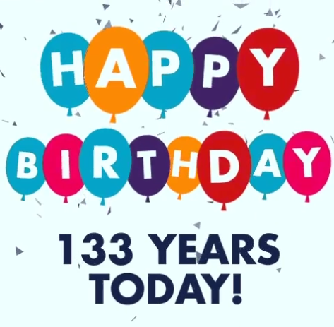 Proud to be celebrating 133 years!!!